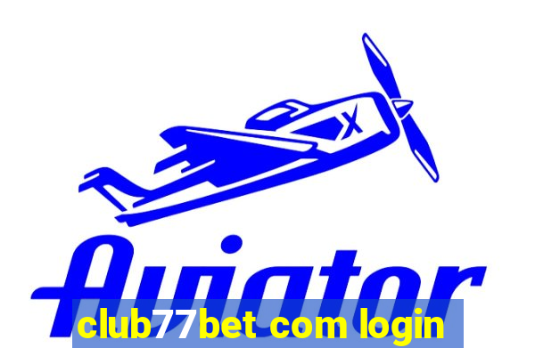 club77bet com login